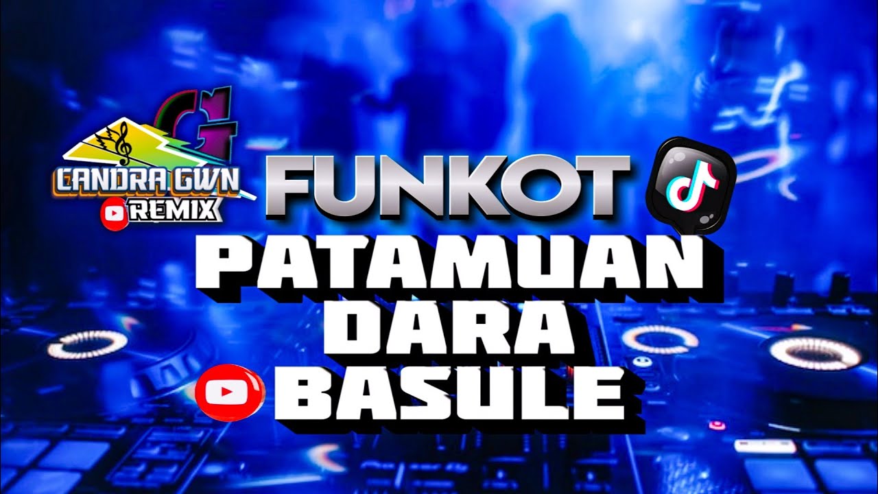 DJ FUNKOT PATAMUAN DARA BASULE || REMIX LAGU DAYAK TERBARU || CandraGwn