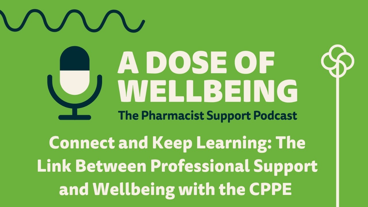 Connect and Keep Learning: The Link Between Professional Support and Wellbeing with the CPPE