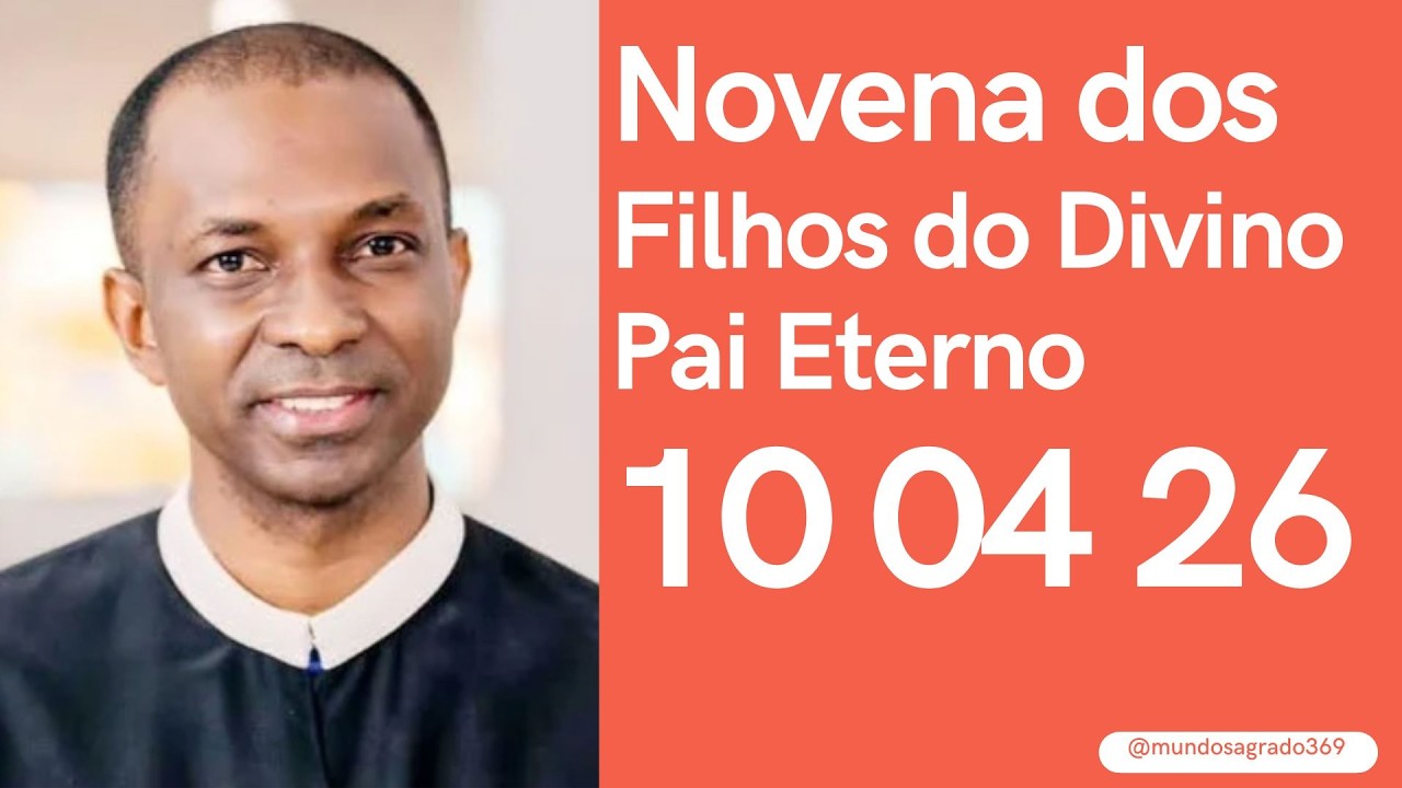 Novena dos Filhos do Divino Pai Eterno 20 03 2026