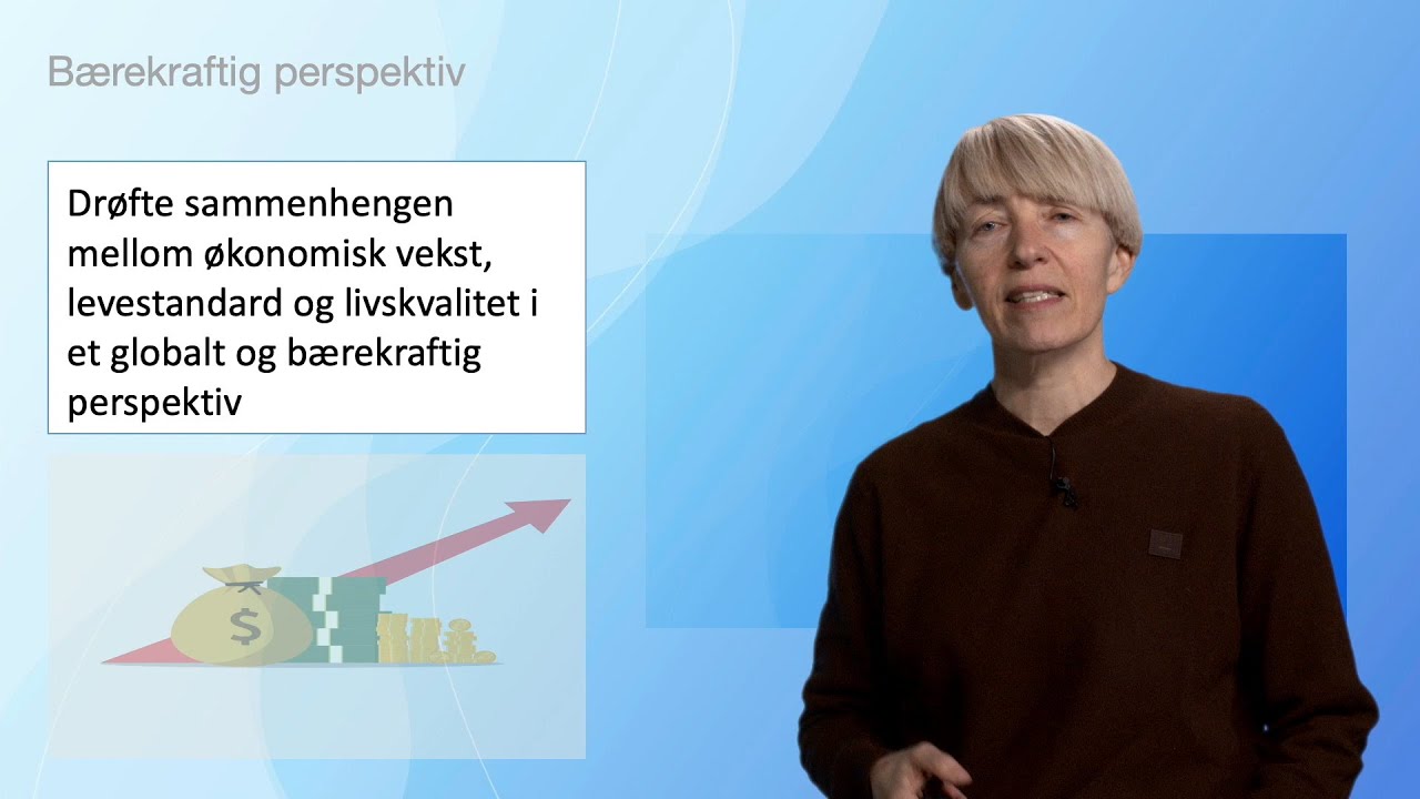 Samfunnskunnskap: økonomisk vekst, levestandard, livskvalitet i et globalt og bærekraftig perspektiv