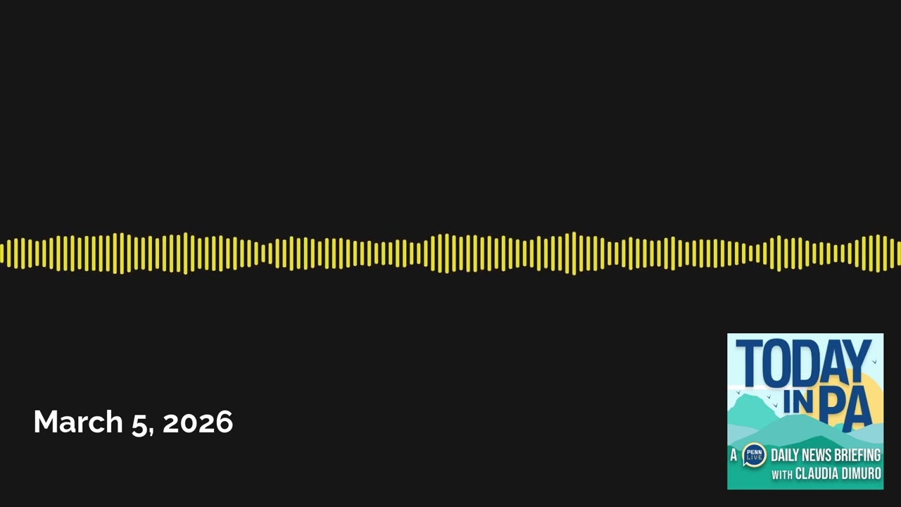 March 5, 2026 | Today in PA | A PennLive daily news briefing with Claudia Dimuro