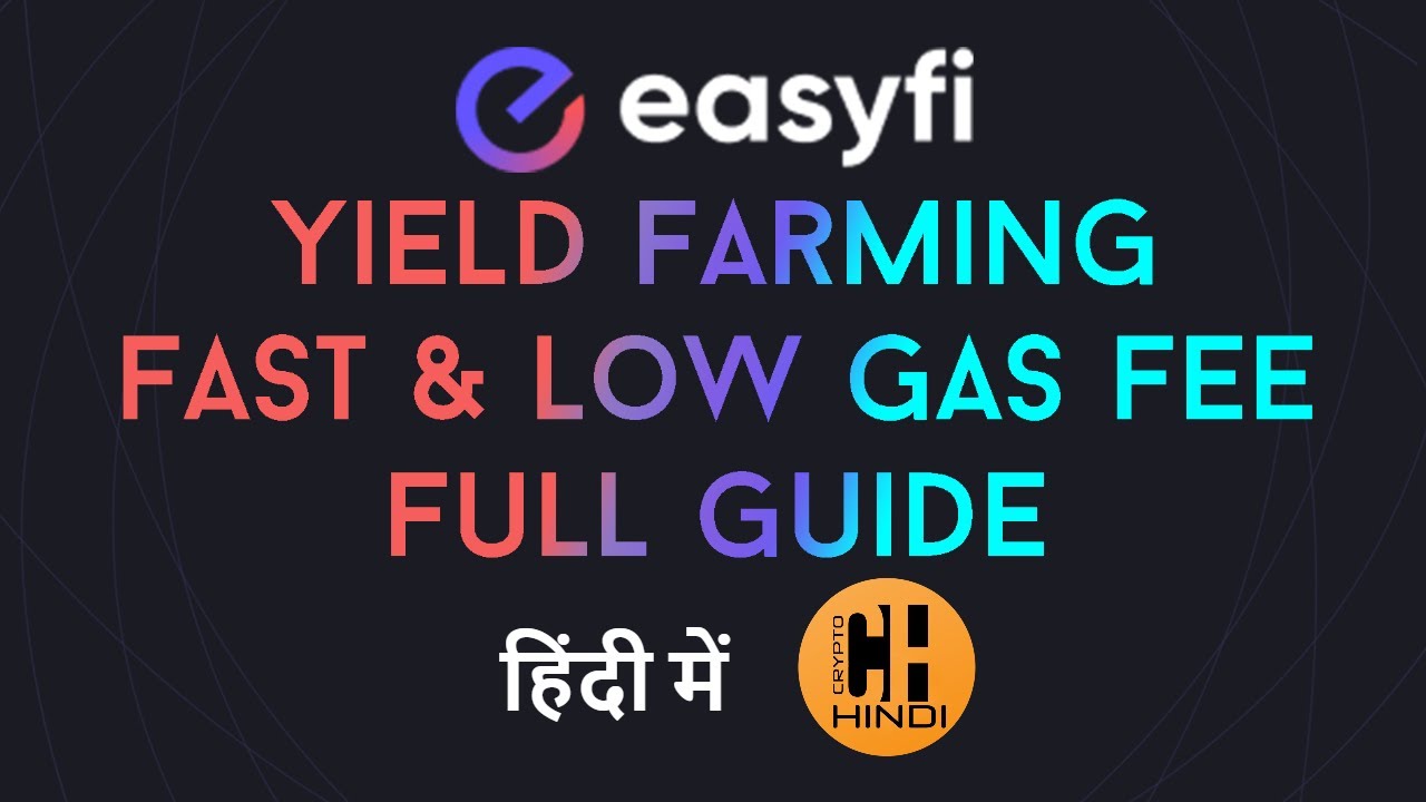 EasyFi Yield Farming Full Guide | Fast & Low Gas Fee - Hindi