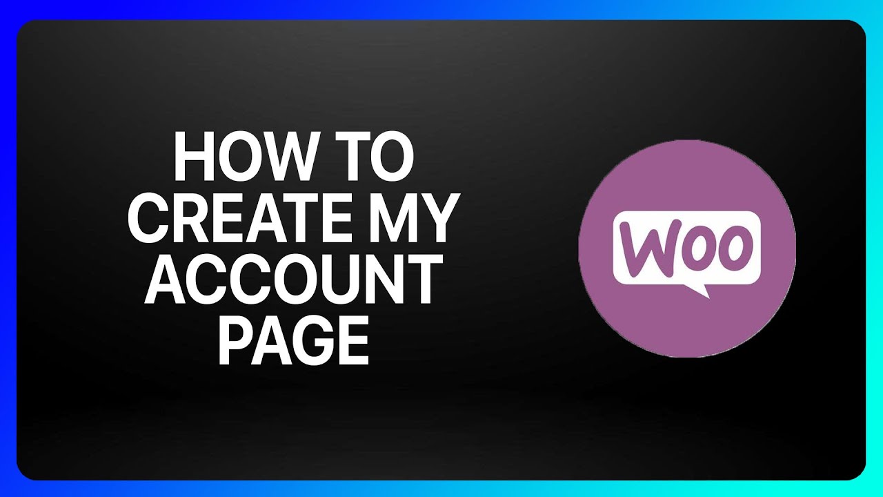 How To Create My Account Page In WooCommerce Tutorial