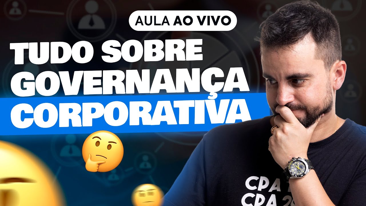 [AULA AO VIVO] Governan&ccedil;a Corporativa (Atualizada 2024) 🦈