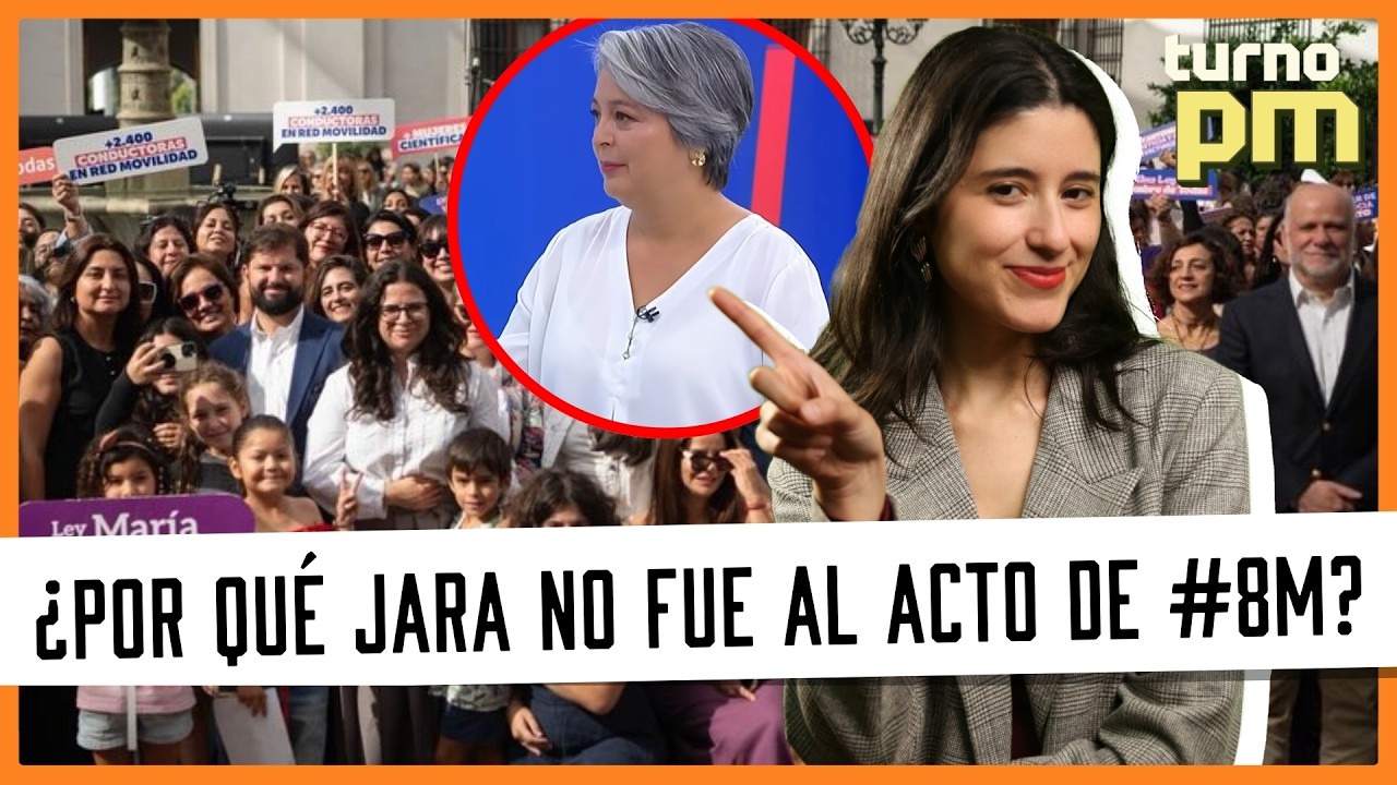 ¿Por qué JARA no fue al acto del #8M en La Moneda? ¡Derecha RETROCEDE en Ley Punta Peuco! | Turno PM