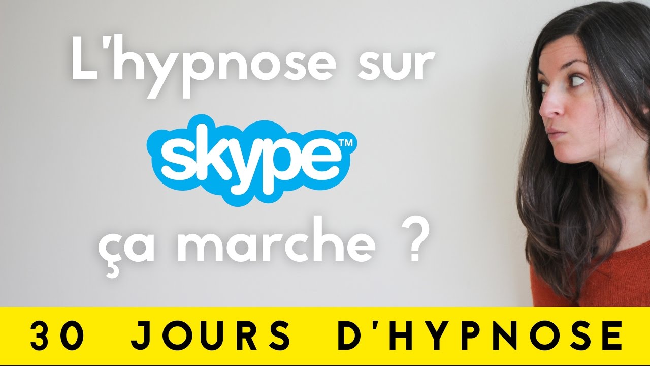 05/30 : L'hypnose par Skype, &ccedil;a marche ?