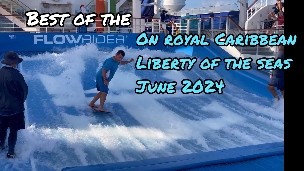 Royal Caribbean Liberty Of The Seas June 2024 *Best of the FLOWRIDER competition* #flowrider