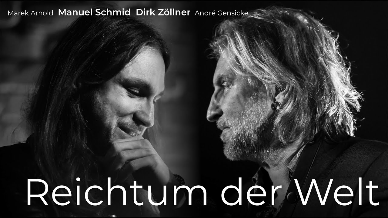 Dirk Z&ouml;llner & Manuel Schmid - Reichtum der Welt