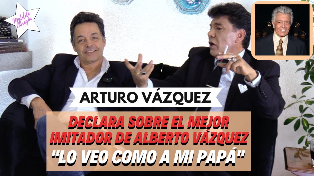 ARTURO VÁZQUEZ: “Mi hija es la reencarnación de ISELA VEGA" /Entrevista con Matilde Obregón.