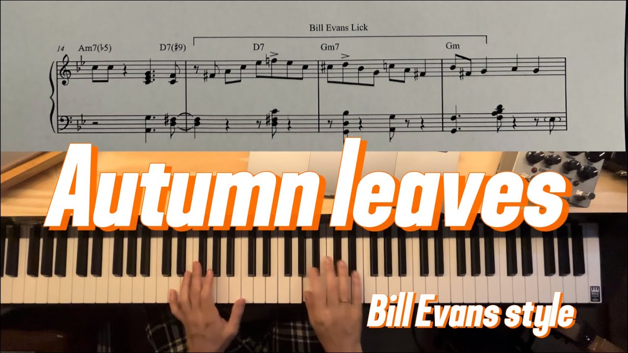 Autumn Leaves-Jazz piano solo-Bill Evan’s Style