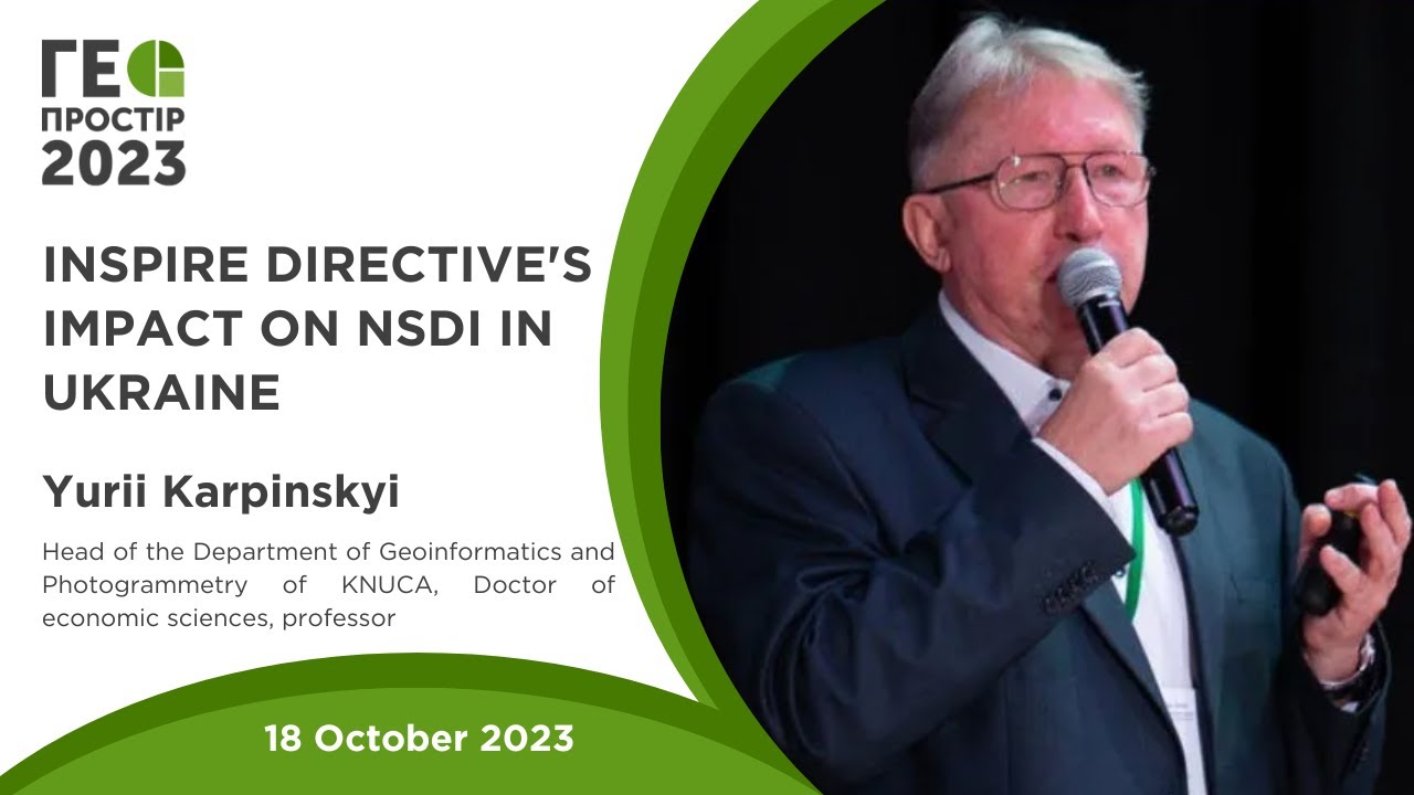 Geospace 2023 Yurii Karpinskyi INSPIRE Directive's impact on NSDI in Ukraine
