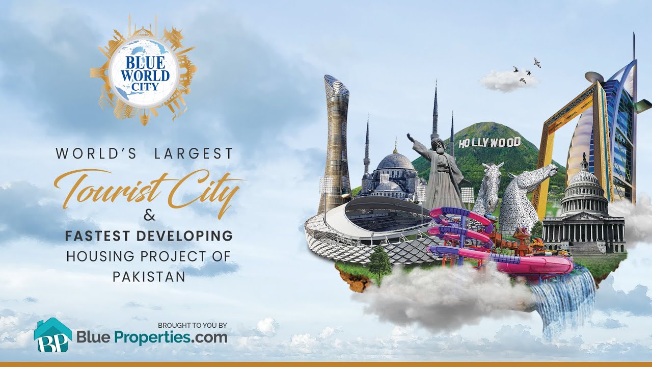 Fastest Developing Housing Project of Pakistan | Blue World City | BlueProperties.com