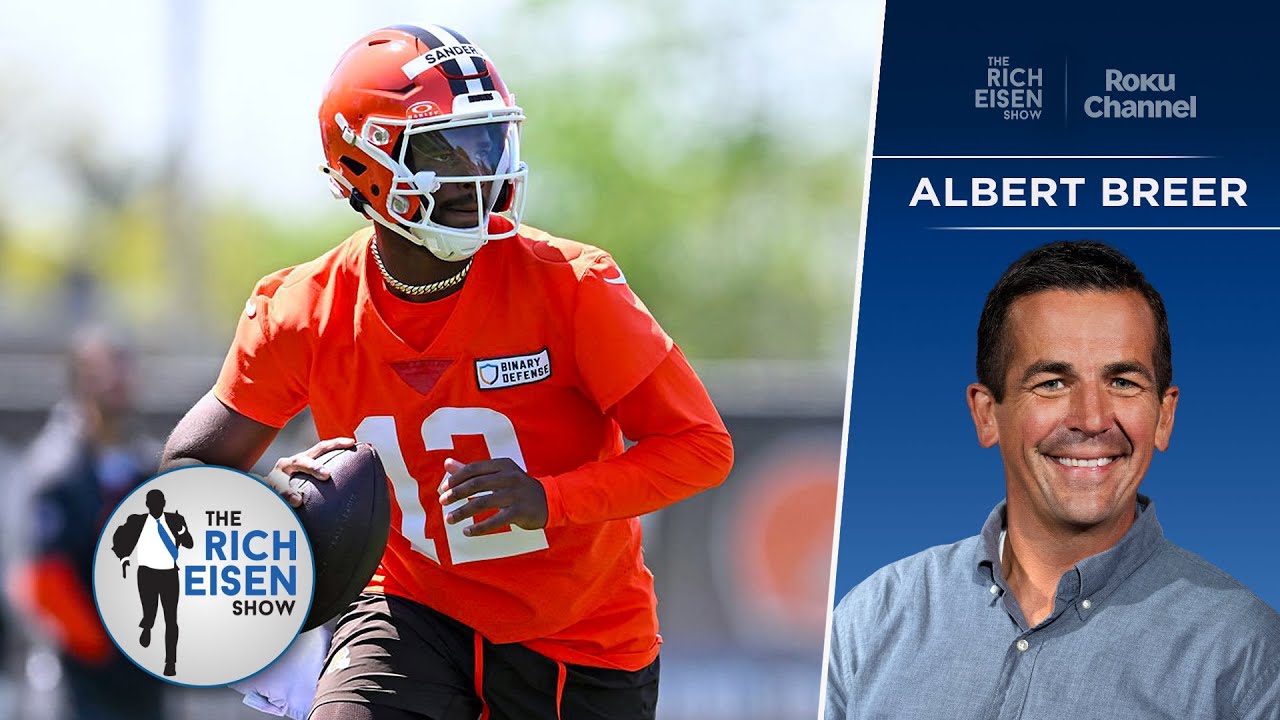 S.I.’s Albert Breer on Shedeur Sanders’ Chances to Make Browns’ Final Roster | The Rich Eisen Show