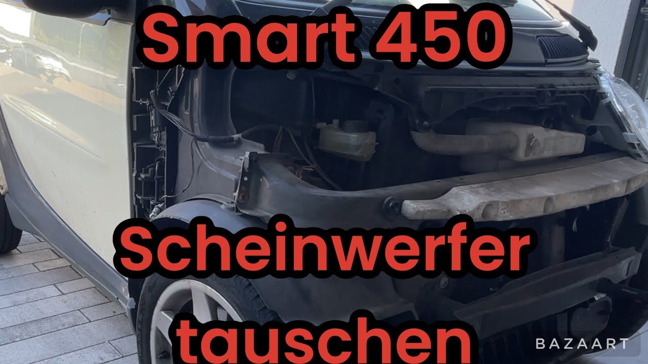 Smart 450 Scheinwerfer Tausch | Schritt für Schritt