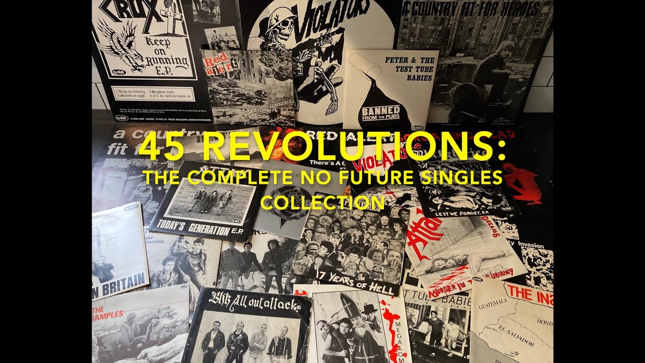45 Revolutions - The Complete No Future Singles Collection 1981-83 (Pt. 1)