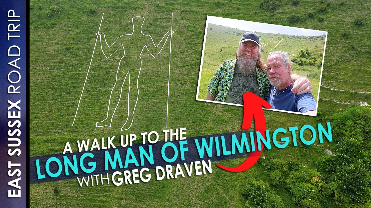 A Walk up to THE LONG MAN OF WILMINGTON with GREG DRAVEN | EAST SUSSEX Road Trip June 2024
