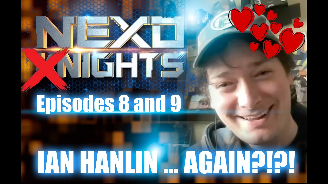 IAN'S BACK BABY!!!! NEXO NIGHTS - Episodes 8 and 9