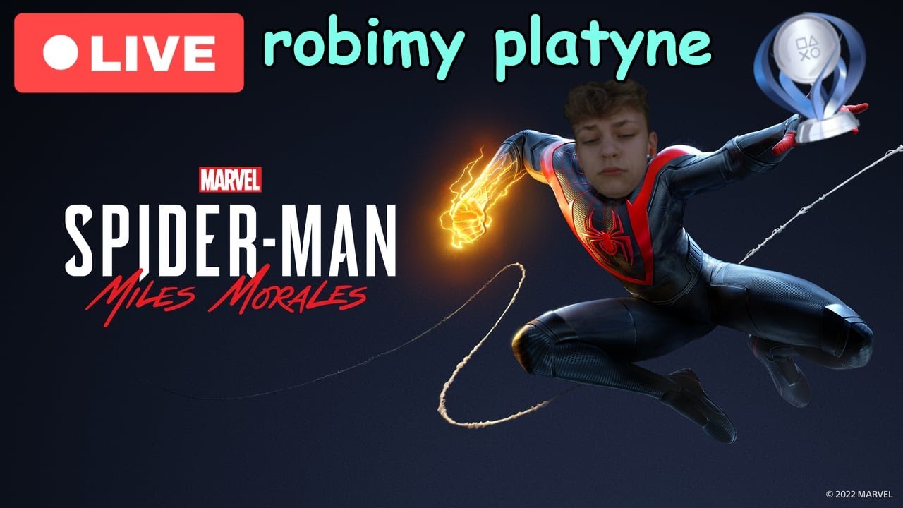 Spider man Miles Morales - Lecimy po platynę! #live