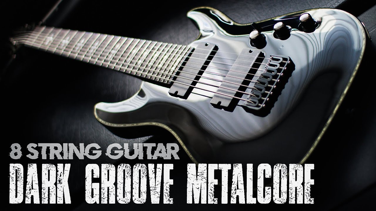Dark Groove Metalcore || 8 String Guitar Riffs