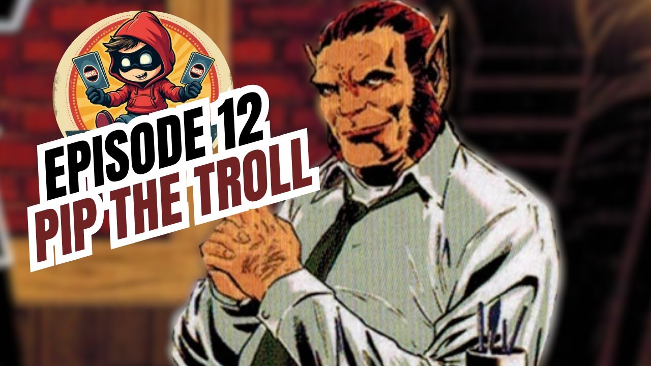 Sidekicked: A Marvel Champions Podcast - Episode 12 Pip the Troll