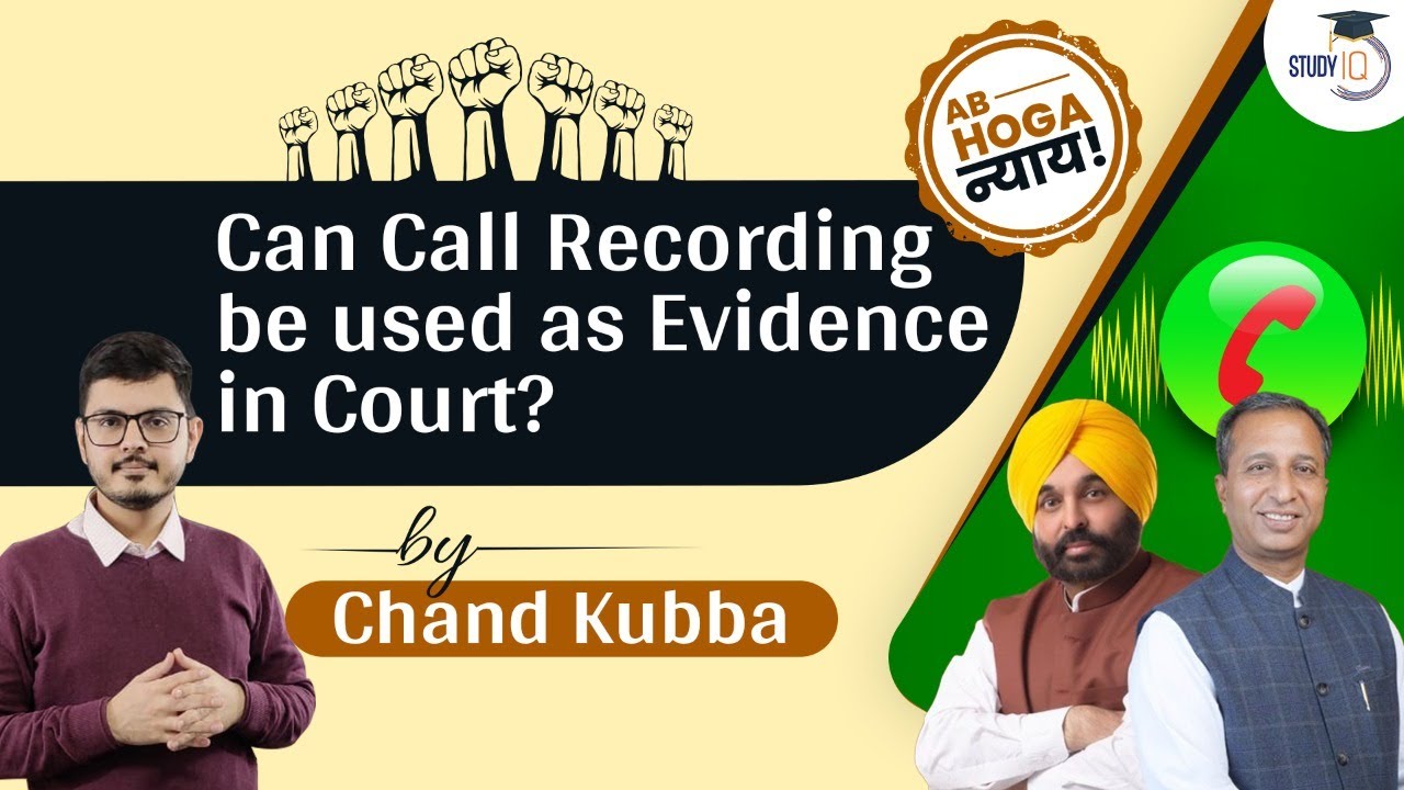 Can Call Recoding Over Phone be Used as an Evidence in Court? | Relevant Laws and Judgements