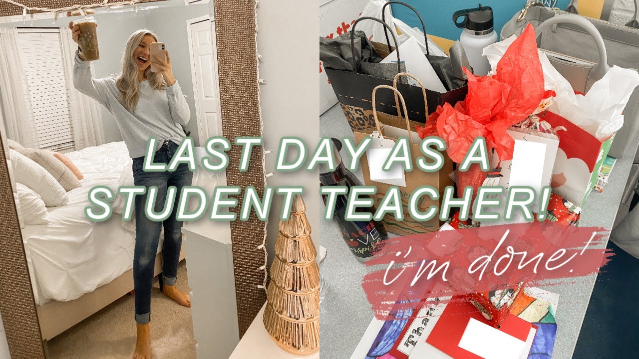 LAST DAY AS A STUDENT TEACHER!!!