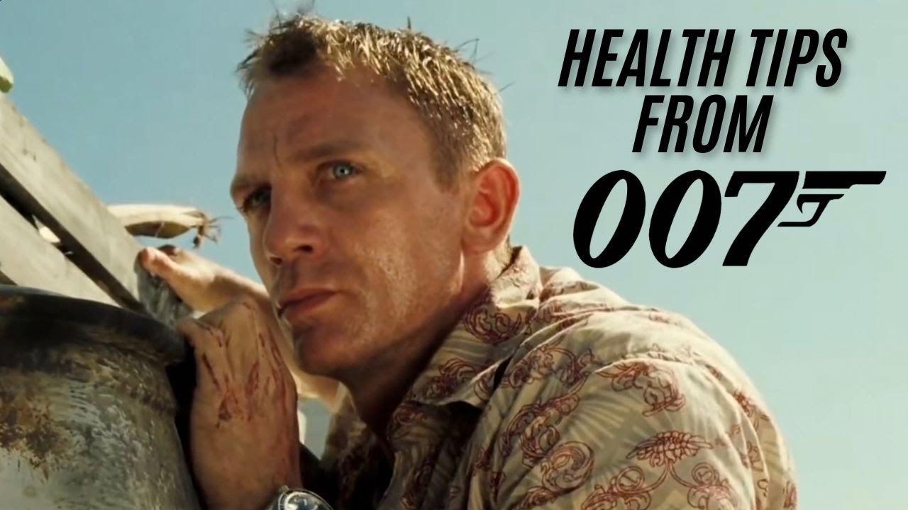 How James Bond can improve your health | Essential Lifestyle tips from 007