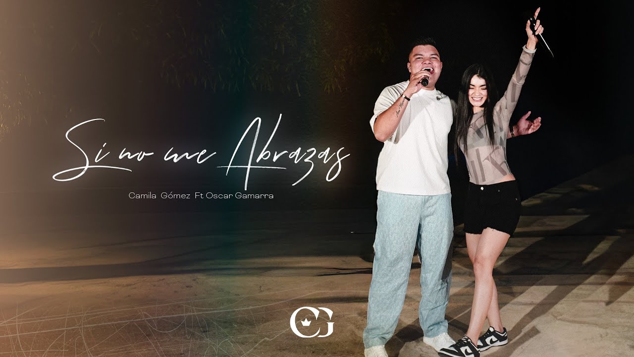 SI NO ME ABRAZAS - CAMILA GÓMEZ FT OSCAR GAMARRA LIVE SESSIONS