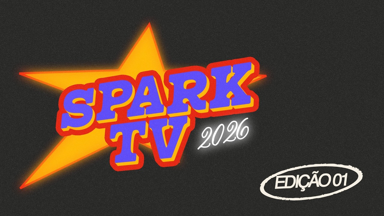 SPARKTV 2026 • Edição 01