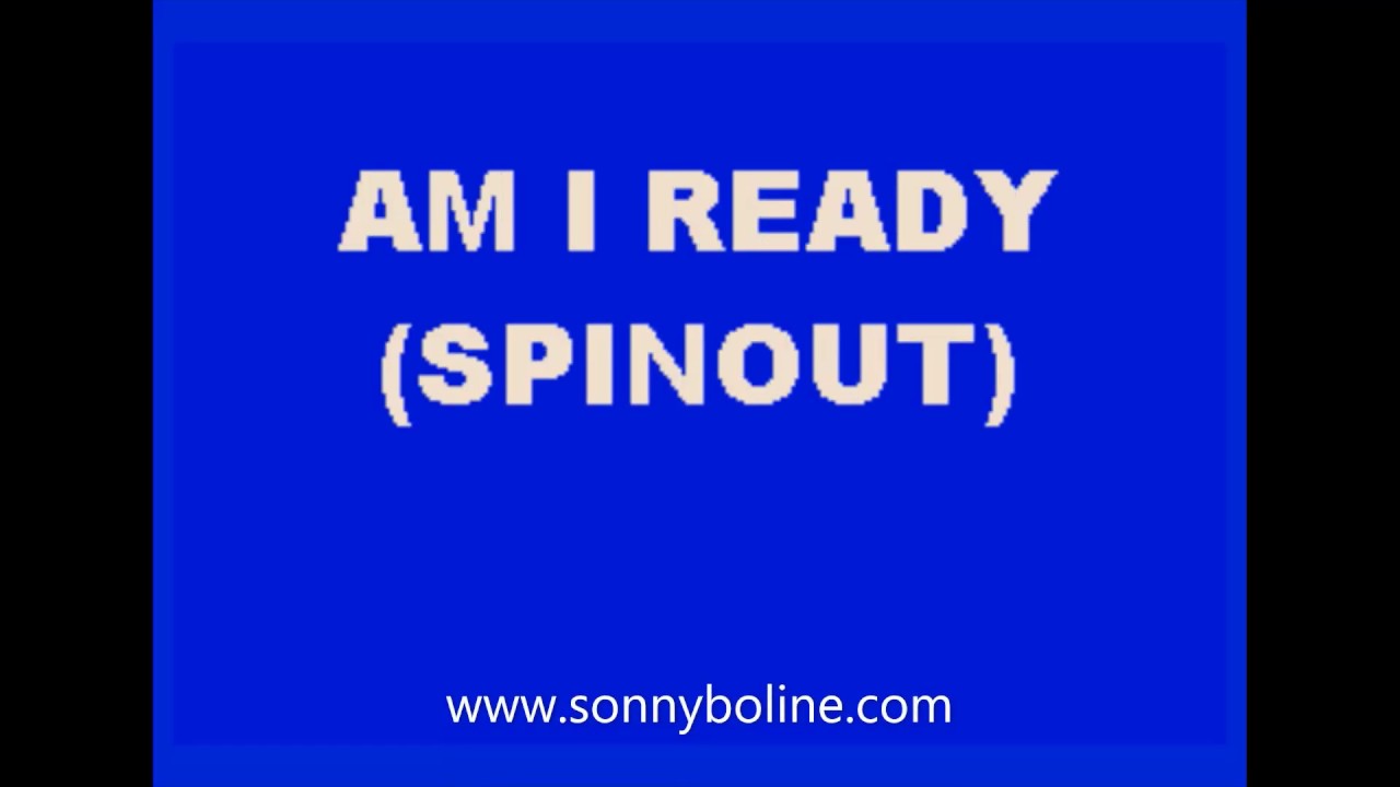 AM I READY