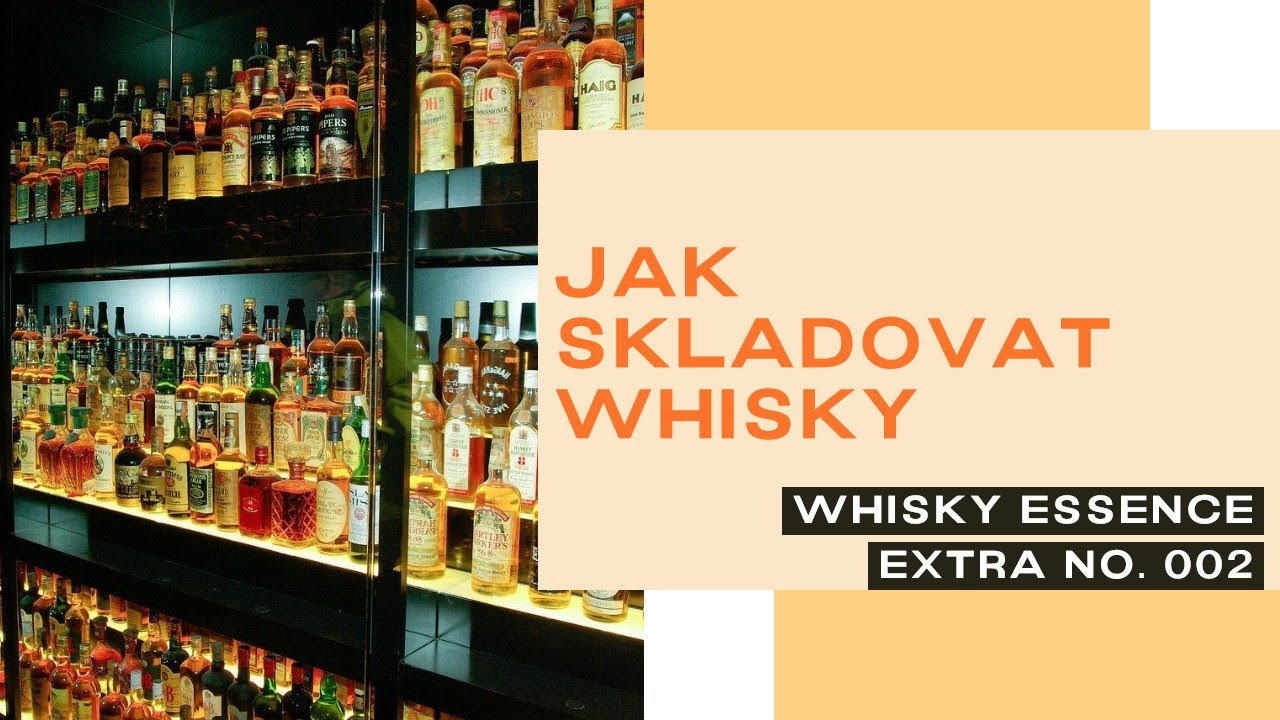 Extra 002 - Jak skladovat whisky
