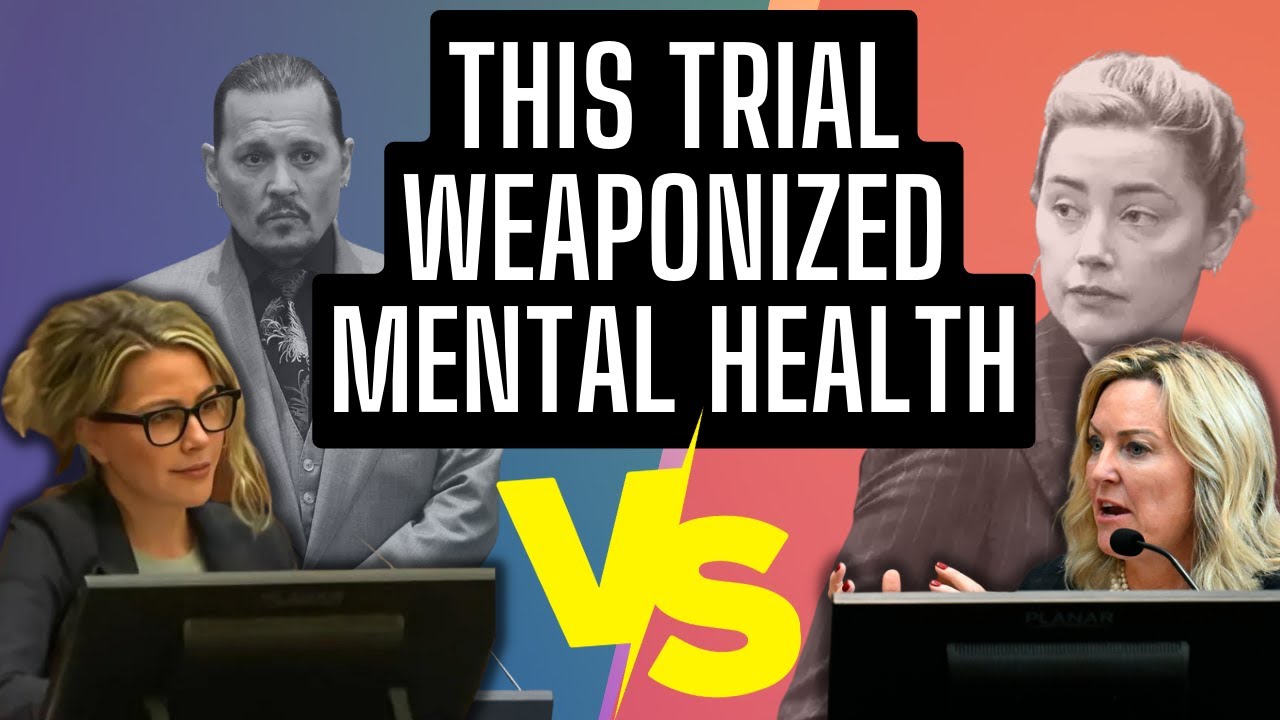 Forensic Psychology Weaponizes Mental Health in Johnny Depp Amber Heard Trial