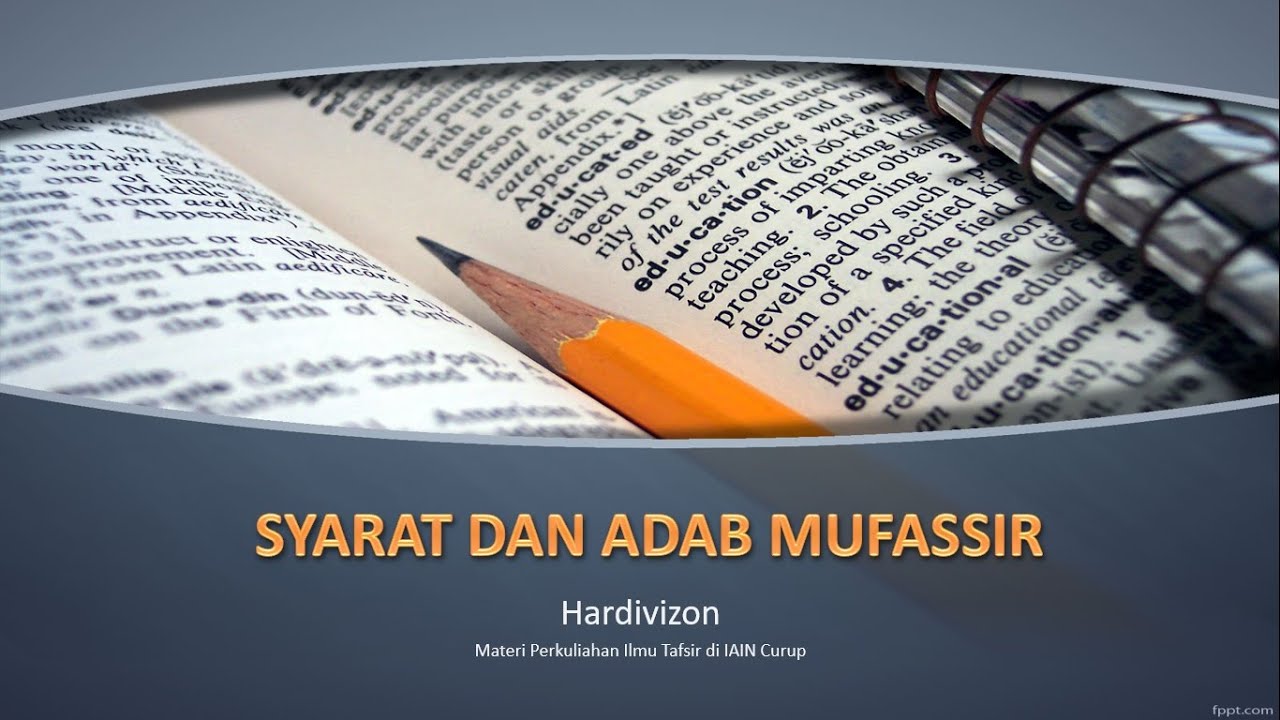 [ILMU TAFSIR] Syarat dan Adab Mufassir