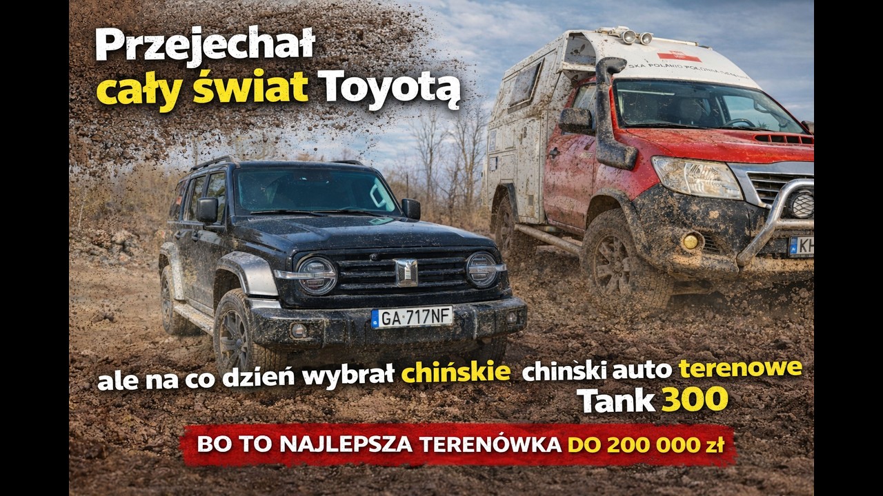 Przejechał CAŁY ŚWIAT Toyotą ale na co dzień wybrał Chińskie auto terenowe czyli TANK 300 w PHEV