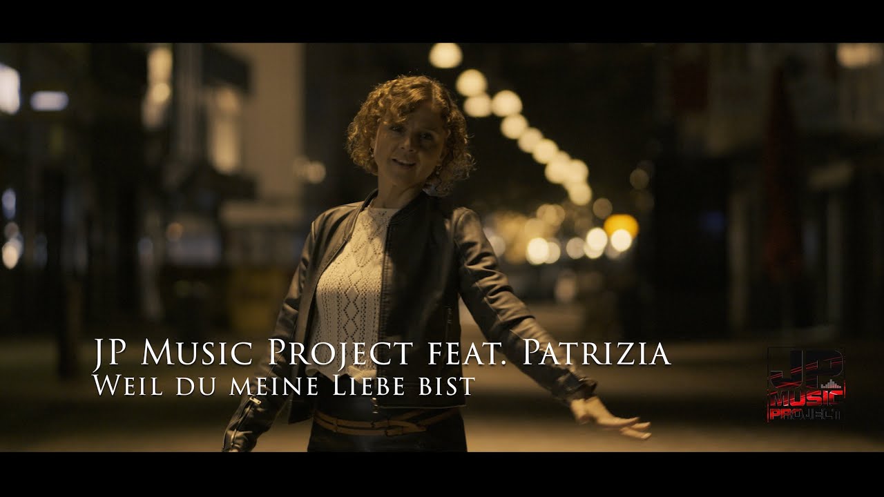 JP Music Project feat. Patrizia - Weil du meine Liebe bist