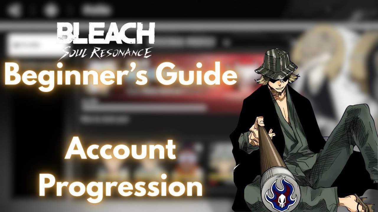 Beginner's Guide! Your first week in Bleach Soul Resonance!