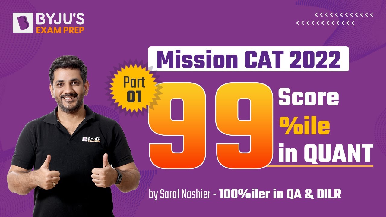 Mission CAT 2023 | Score 99%ile in CAT Quantitative Ability Section | Part 1 | BYJU'S Exam Prep