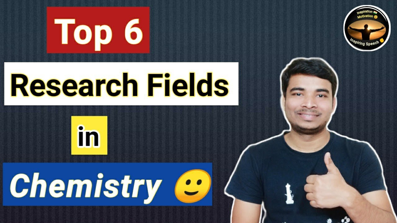 Top 6 Research Fields in Chemistry for  Future Research 🙂 || Advanced Research Areas in Chemistry 💥
