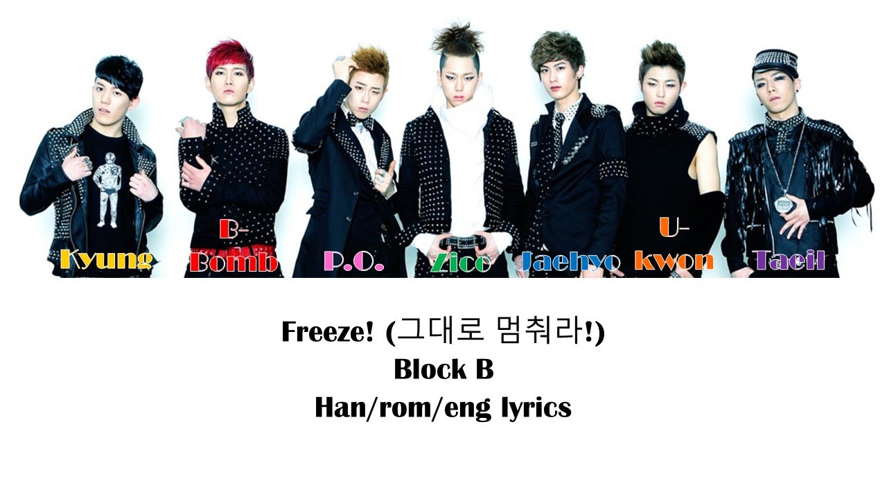 Freeze!- Block B Color Coded Lyrics