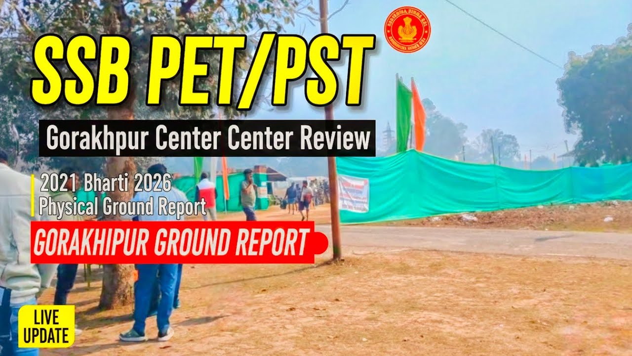 SSB PET/PST Gorakhpur Center Review | 2021 Bharti 2026 Physical Ground Report #ssb #army #airforce 