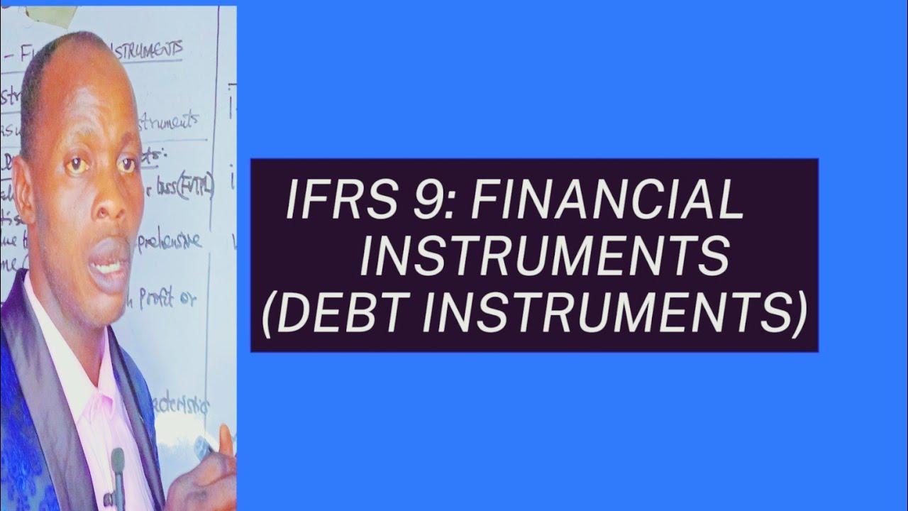 IFRS 9:  Debt Financial Instruments ( FR, CR, SBR - ACCA, CPA, ACCA,CFA, ICAEW, ICAG) - Reporting
