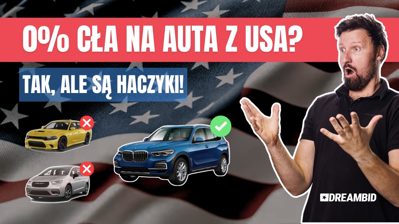 Cło 0% na auta z USA. Uważaj na HACZYKI! &bull; DreamBid