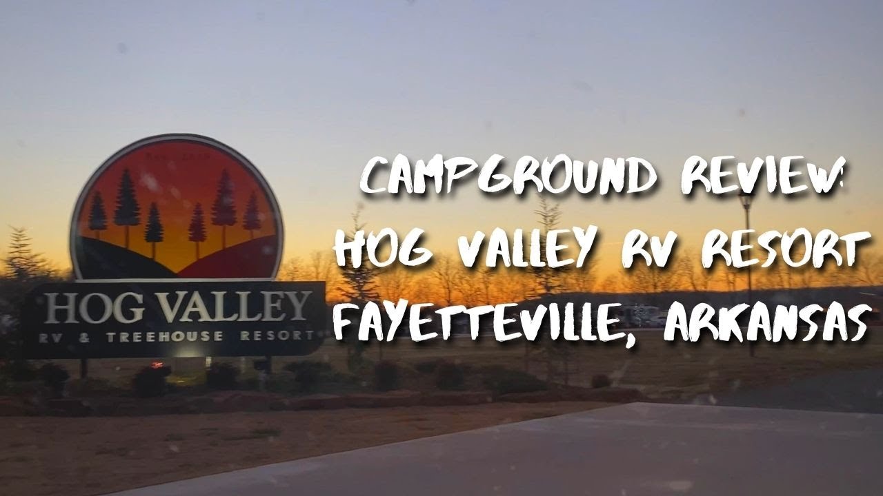 Campground Review: Hog Valley RV Resort - Fayetteville, Arkansas