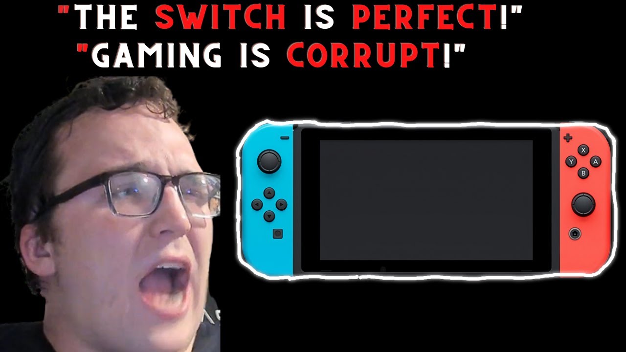 Deranged Nintendo Fanboy goes on unhinged rant for the Switch.