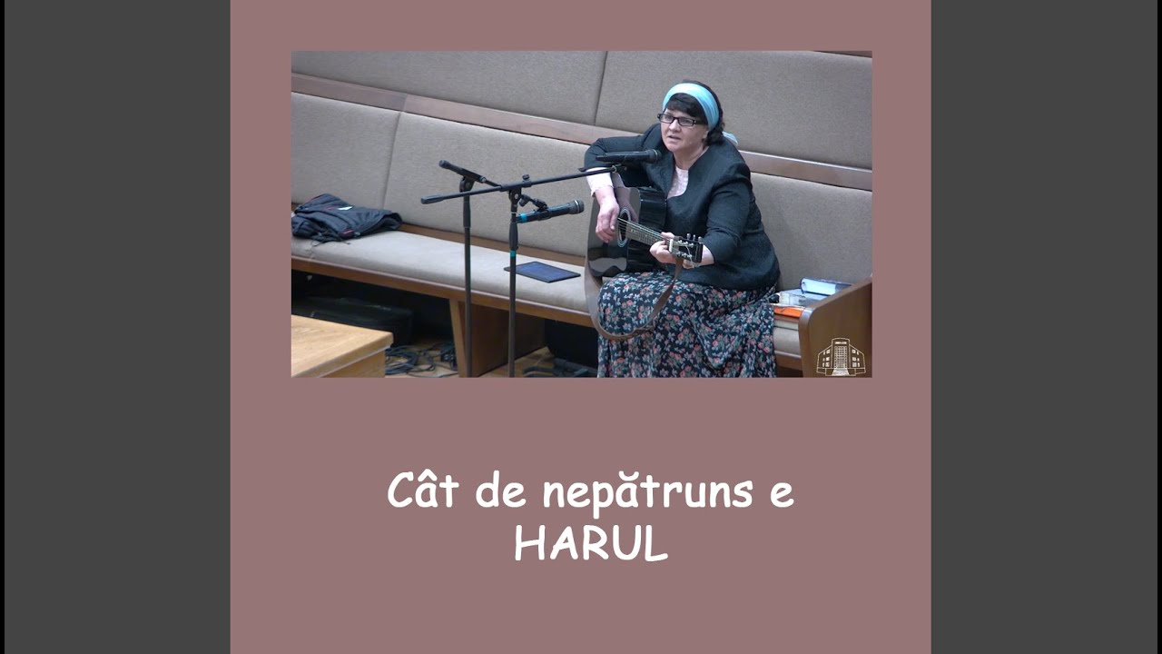 Violeta Căpâlna - Cât de nepătuns e Harul