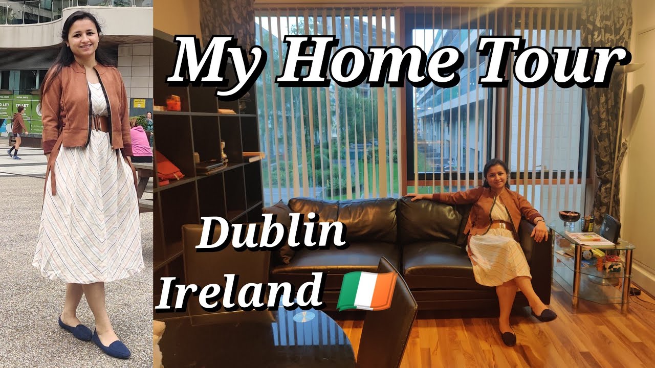 My Home Tour in Dublin Ireland | How are South Dublin Rental Apartments