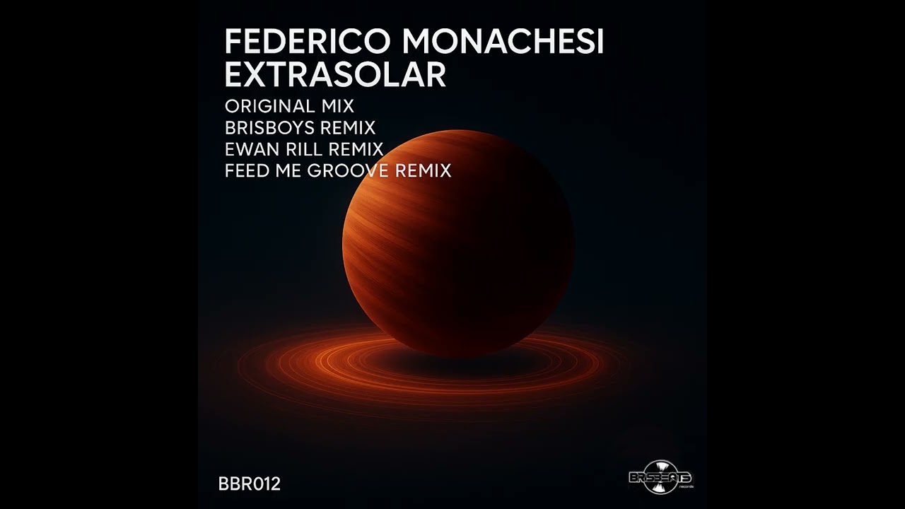 PREMIERE: Federico Monachesi - Extrasolar (Brisboys Remix) [Brisbeats Records]