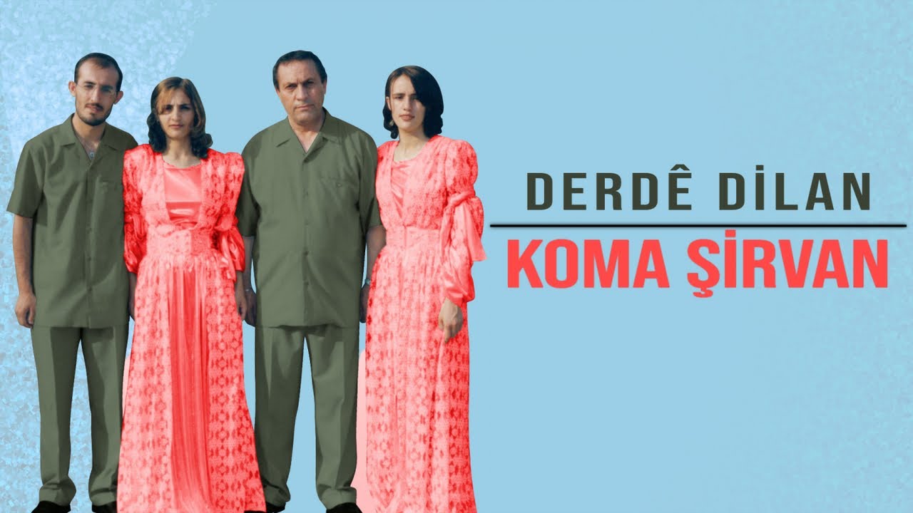 Koma Şîrvan - Derdê Dilan (2021 © Aydın Müzik)