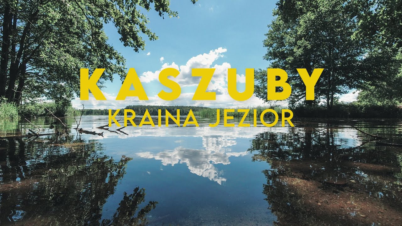 Kaszuby, kraina jezior | Spływy kajakowe i jeziora na Kaszubach 4K