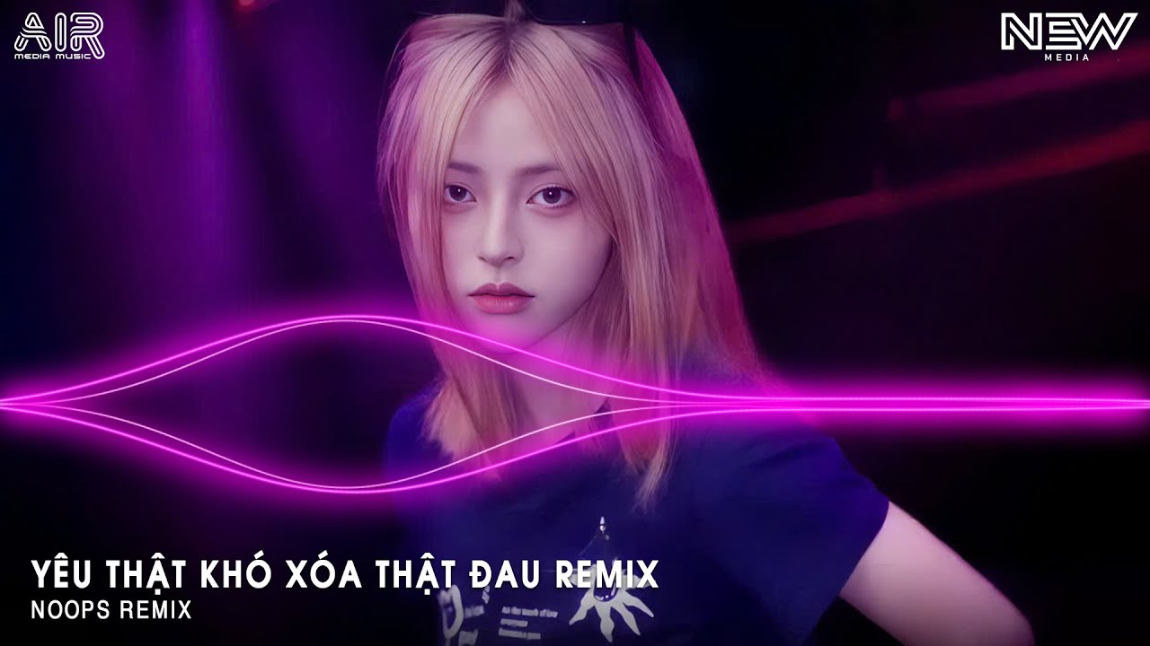 Yêu Thật Khó Xóa Thật Đau Remix (Bản Hót Tiktok) - Buông Tay Nhau Ra Để Cả Hai Đau Lòng Remix Titkok